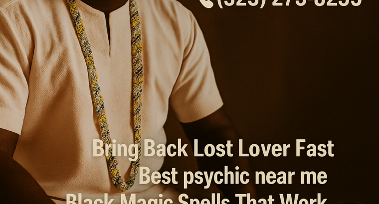 Love Spells ☎️ (325) 273-8255 In Denver, CO Bring